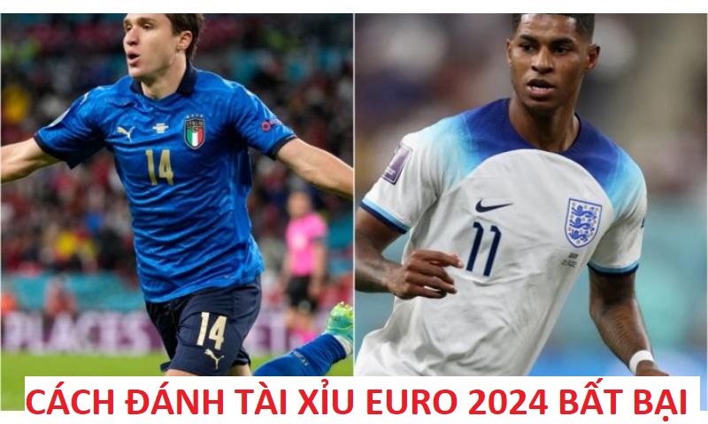 Cách bắt kèo tài xỉu Euro 2024 dễ thắng.